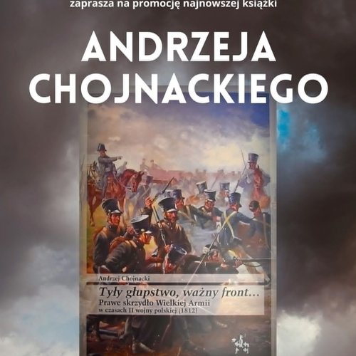 Obraz główny aktualności o tytule Promocja książki Andrzeja Chojnackiego 